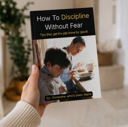 How to Discipline Without Fear: Raise Respectful, Emotionally Secure Children (eBook)